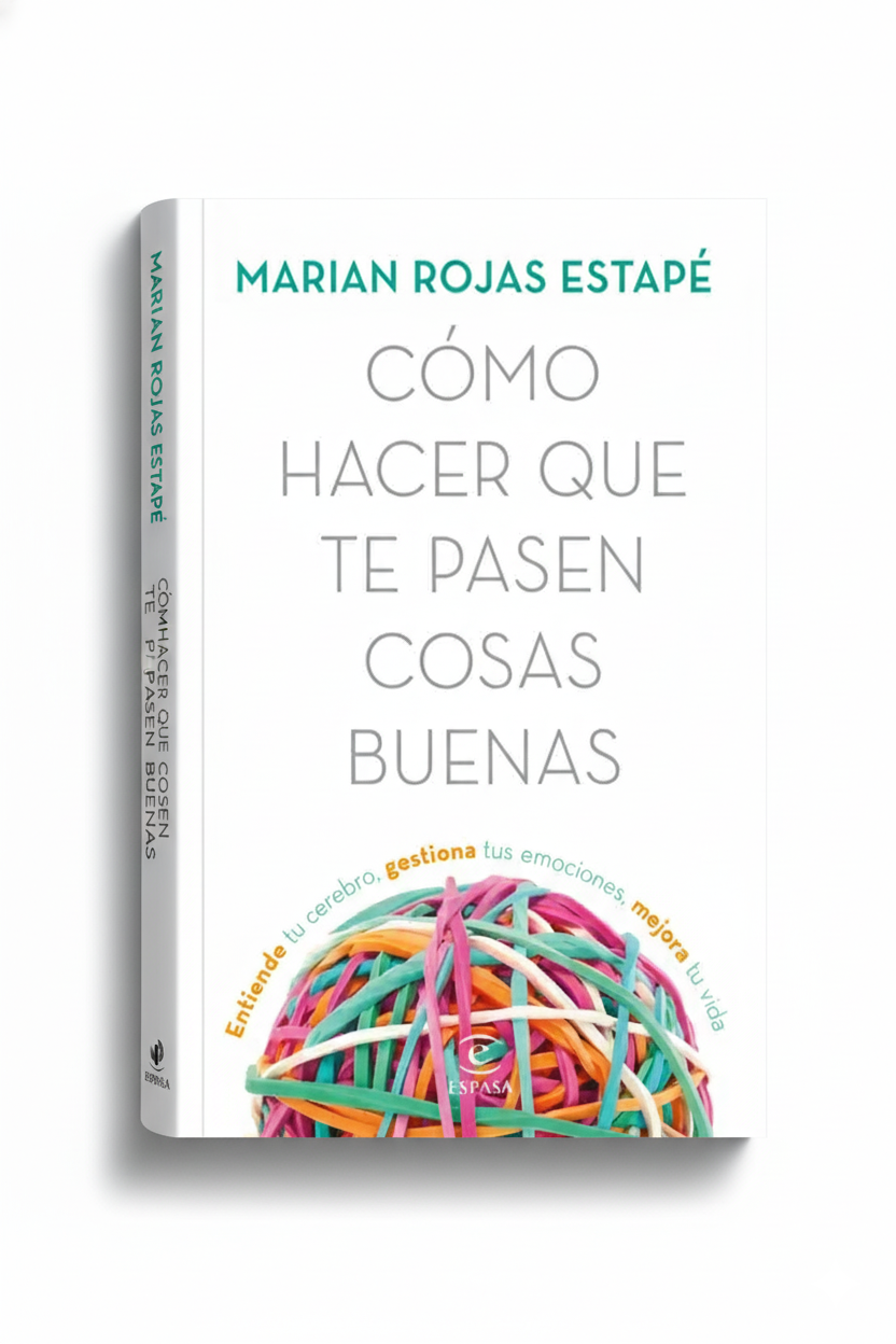 Cómo hacer que te pasen cosas buenas (Edición actualizada) | Marian Rojas Estapé