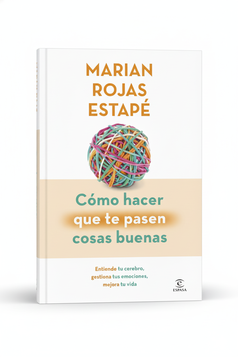 Cómo hacer que te pasen cosas buenas (Edición Especial) | Marian Rojas Estapé