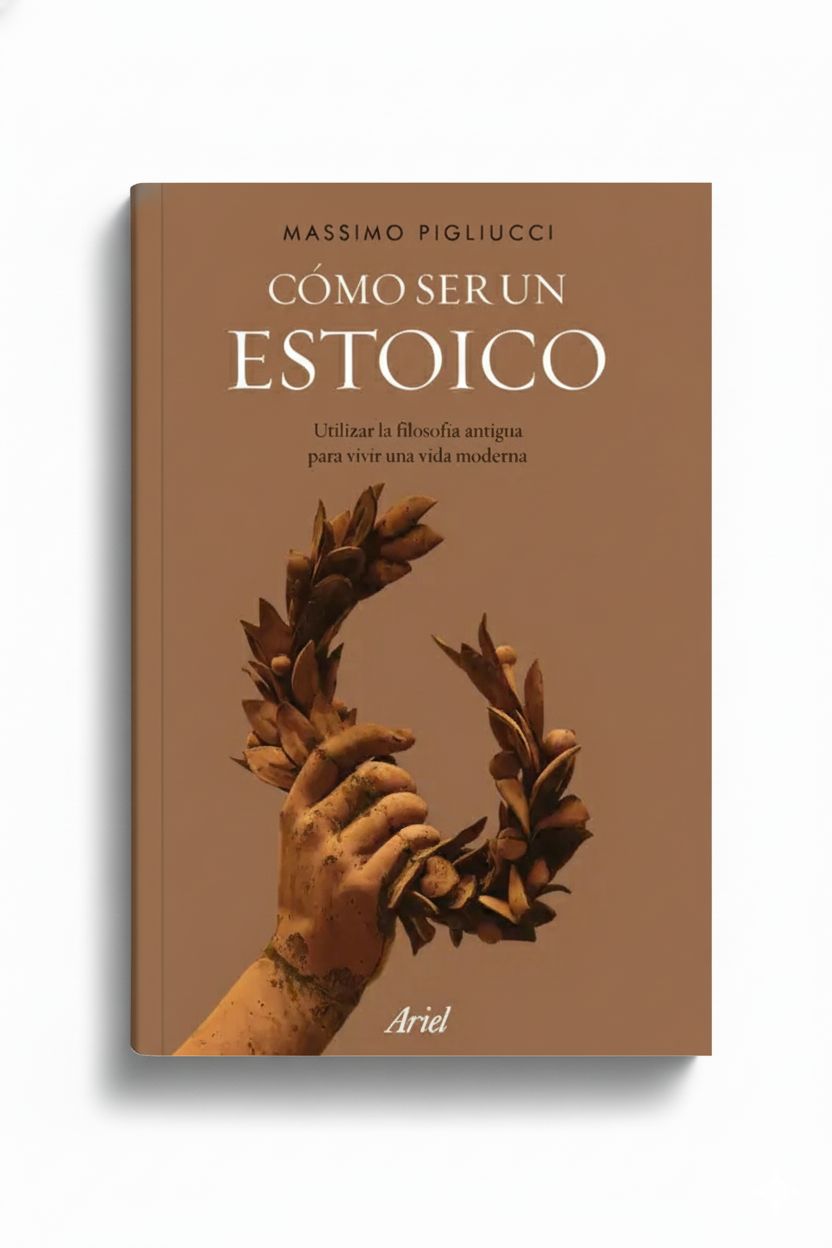 Cómo ser un Estoico | Massimo Pigliucci