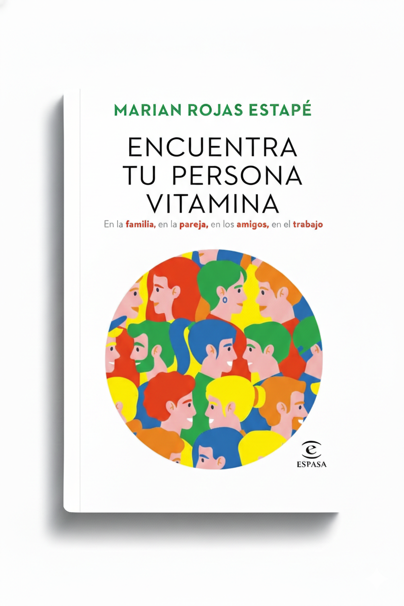 Encuentra tu persona vitamina | Marian Rojas Estape