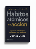 Hábitos atómicos en acción | James Clear