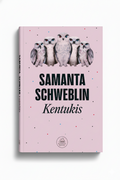 Kentukis | Samanta Schweblin
