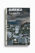 La cuadra | Gilmer Mesa