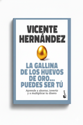 La gallina de los huevos de oro... puedes ser tú | Vicente Hernandez Reche