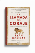 La llamada del coraje (Colección virtudes estoicas) | Ryan Holiday