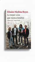 La mejor cosa que nunca tendrás | Efraim Medina Reyes