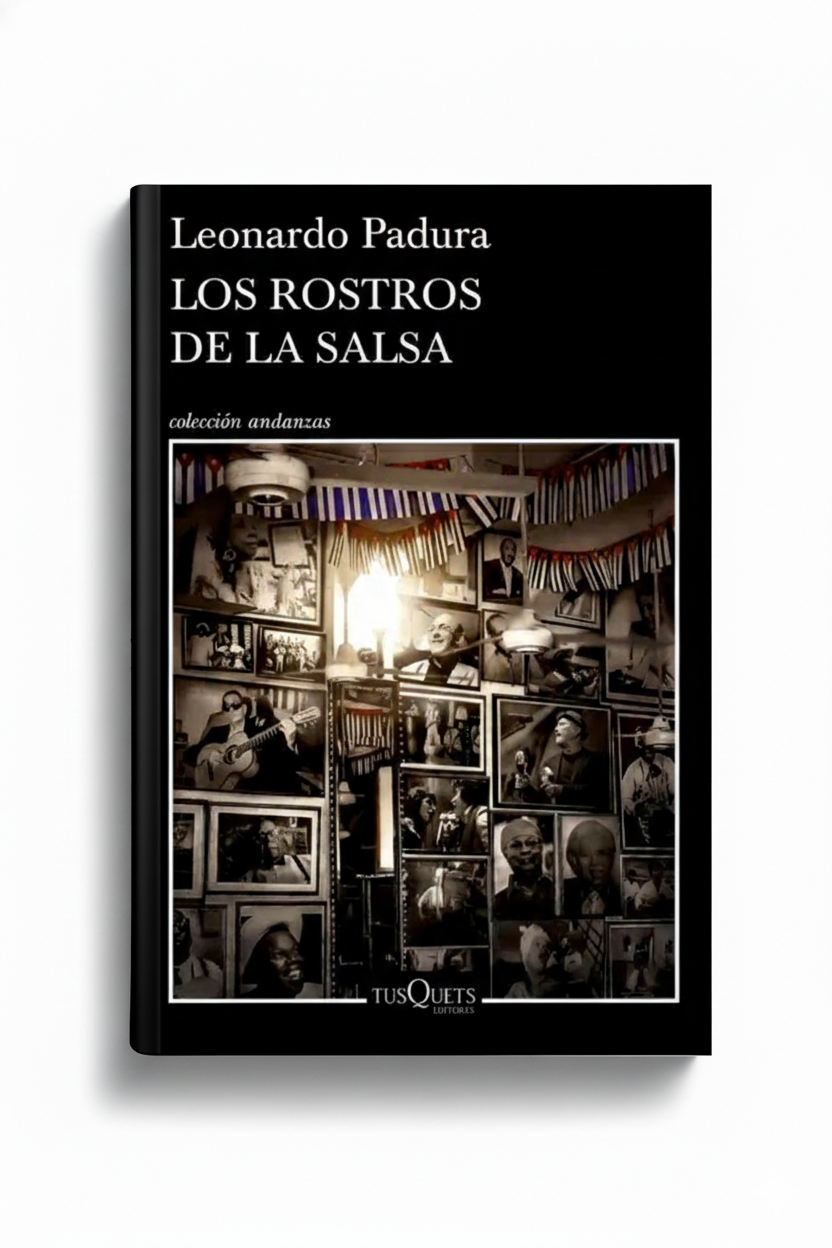 Los rostros de la salsa | Leonardo Padura