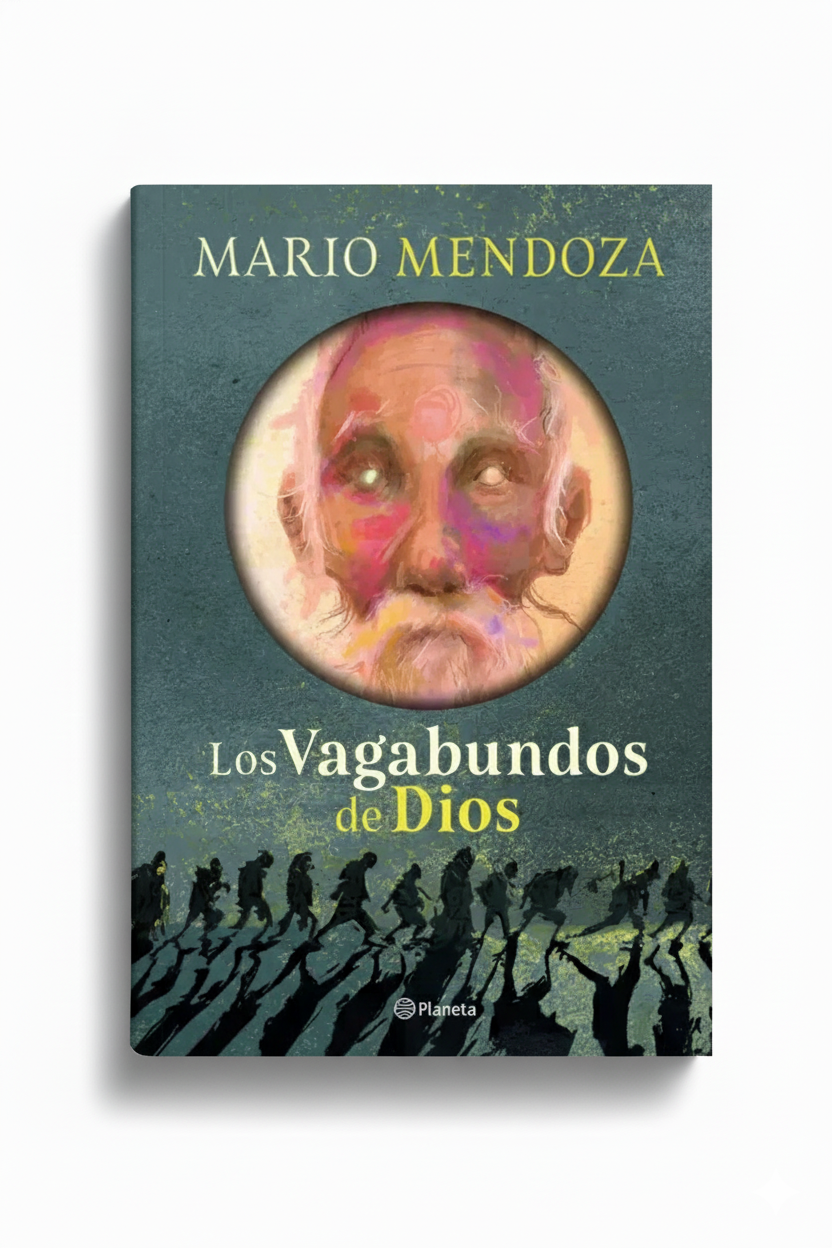 Los vagabundos de Dios | Mario Mendoza