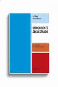 Un Occidente Secuestrado | Milan Kundera