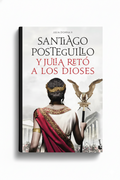 Y Julia reto a los dioses | Santiago Posteguillo